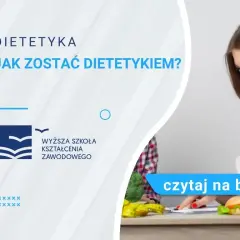 Jakie możliwości ma dietetyk po studiach podyplomowych? Sprawdź!
