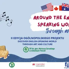 II edycja ogólnopolskie projekty edukacyjne dla szkół podstawowych: "Around the English Speaking World".
