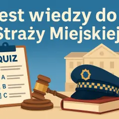 Test wiedzy do Straży Miejskiej: quiz z pytaniami prawnymi i symbolami urzędu.