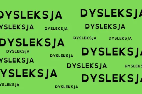 Wiele razy powtórzone słowo "DYSLEKSJA" na zielonym tle. Może symbolizować wydłużenie etapu edukacyjnego z powodu trudności w nauce.
