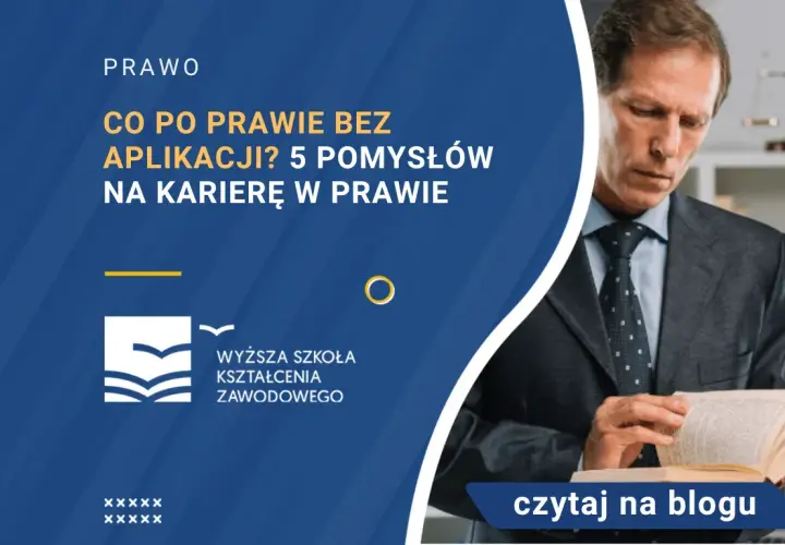 Prawnik po studiach: jakie masz możliwości kariery bez aplikacji?