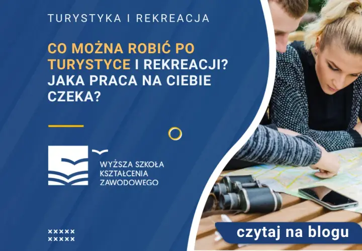 Turystyka i rekreacja co po studiach - najlepsze ścieżki kariery