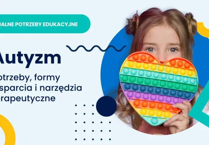 Dziewczynka z sercem typu pop it. Grafika promuje metody pracy z dzieckiem autystycznym, podkreślając wsparcie i narzędzia terapeutyczne.