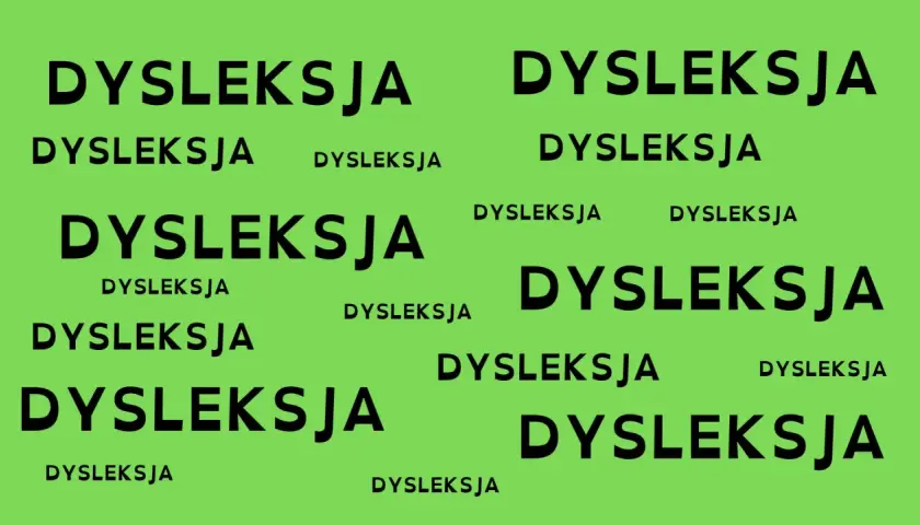 Wiele razy powtórzone słowo "DYSLEKSJA" na zielonym tle. Może symbolizować wydłużenie etapu edukacyjnego z powodu trudności w nauce.