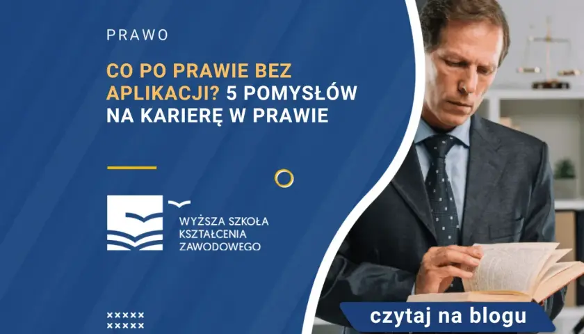 Prawnik po studiach: jakie masz możliwości kariery bez aplikacji?