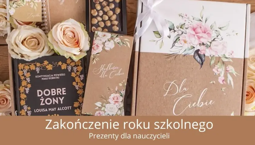 Co kupić wychowawcy na koniec liceum, by wyrazić wdzięczność?