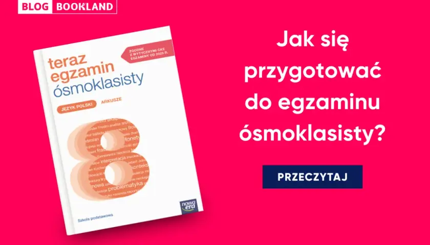 Książka "Teraz egzamin ósmoklasisty" z języka polskiego i arkuszami. Dowiedz się, jak przygotować się do egzaminu ósmoklasisty, nawet jeśli potrzebujesz wydłużenia czasu na egzaminie ósmoklasisty.