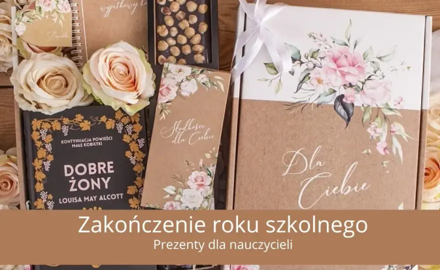 Co kupić wychowawcy na koniec liceum, by wyrazić wdzięczność?