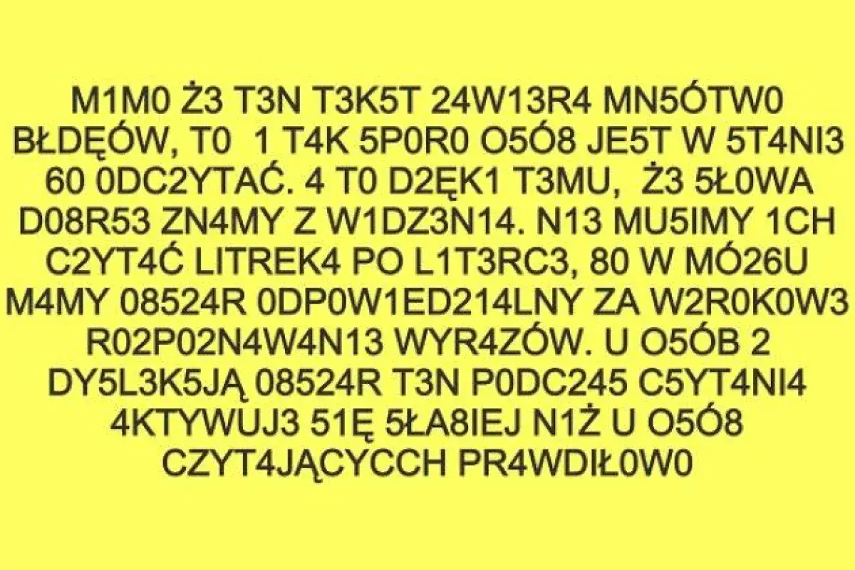 Tekst wygląda, jakby widział go dyslektyk: litery i cyfry są pomieszane, tworząc trudny do odczytania ciąg znaków.